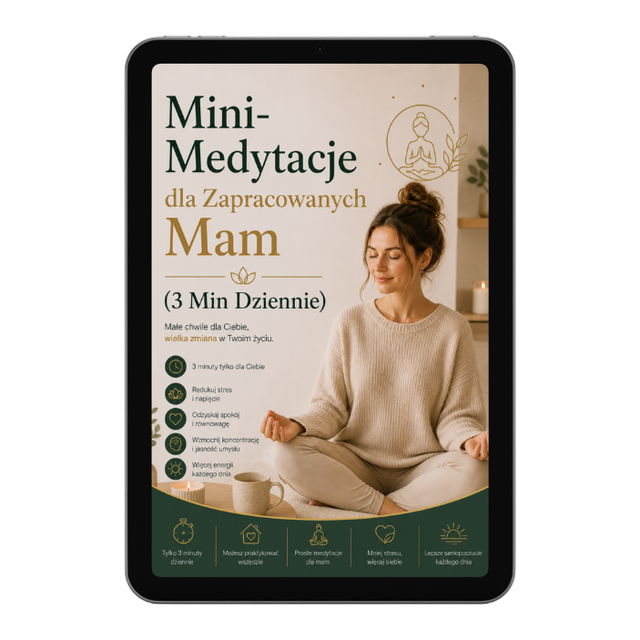 Mini-Medytacje dla Zapracowanych Mam (3 Min Dziennie)
