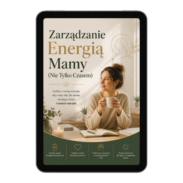 Zarządzanie Energią Mamy (Nie Tylko Czasem)